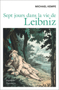 Sept jours dans la vie de Leibniz par Michael Kempe