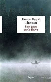 Sept jours sur le Fleuve par Henry David Thoreau
