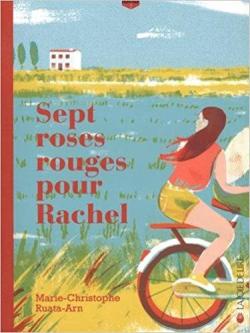Sept roses rouges pour Rachel par Marie-Christophe Ruata-Arn