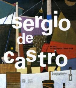 Sergio de Castro : 60 Ans de cration, 1944-2004 par Jean-Luc Dufresne