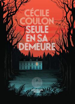 Seule en sa demeure par Cécile Coulon