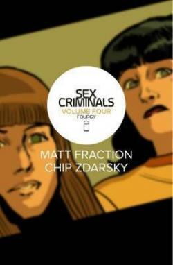 Sex Criminals, tome 4 : Fourgy par Matt Fraction