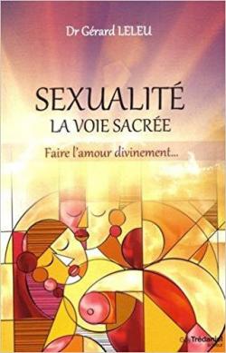 Sexualit : la voie sacre par Grard Leleu