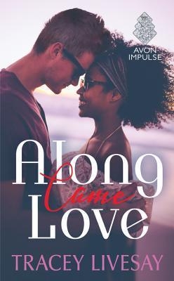 Shades of love, tome 2 : Along came love par Tracey Livesay