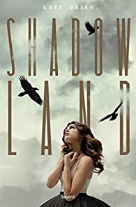 Shadowland, tome 1 par Kieran Scott