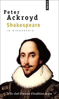 Shakespeare : La biographie par Peter Ackroyd