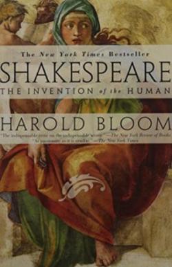 Shakespeare The Invention of The Human par Harold Bloom