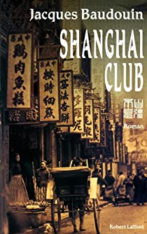 Shanghai club par Jacques Baudouin