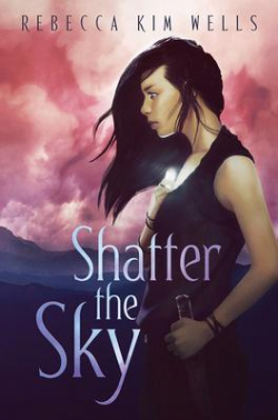 Shatter the Sky par Rebecca Kim Wells