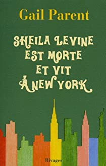 Sheila Levine est morte et vit  New York par Gail Parent