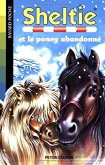 Sheltie, Tome 13 : Sheltie et le poney abandonn par Peter Clover