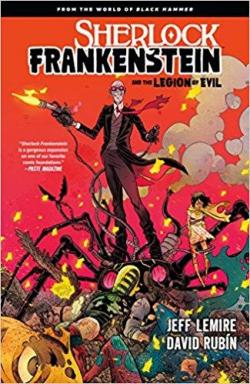 Sherlock Frankenstein, tome 1 : From the World of Black Hammer par Jeff Lemire