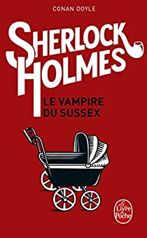 Sherlock Holmes : Le Vampire du Sussex par Sir Arthur Conan Doyle