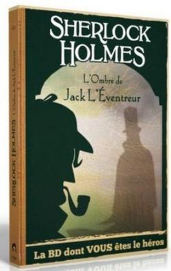 Sherlock Holmes - La BD dont vous tes le hros, tome 5 : L'ombre de Jack l'ventreur par  Ced