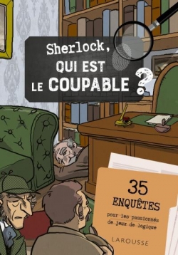 Sherlock, qui est le coupable ? 35 enqutes par Vincent Raffaitin