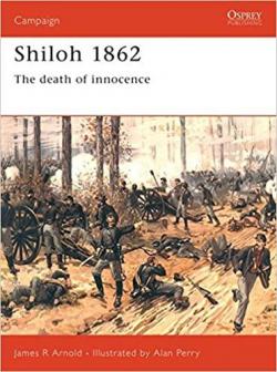 Shiloh 1862 : The death of innocence par James Arnold