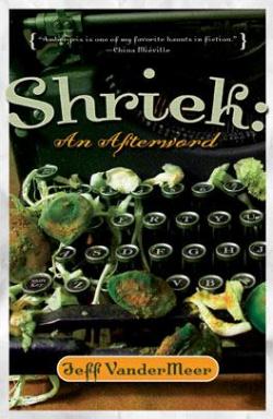Shriek: an Afterword par Jeff VanderMeer