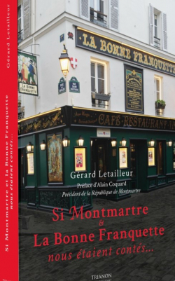 Si Montmartre et La Bonne Franquette nous taient conts... par Grard Letailleur
