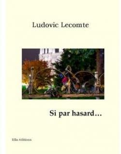 Si par hasard... par Ludovic Lecomte