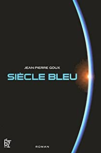 Sicle bleu, tome 1 : Au coeur du complot par Jean-Pierre Goux