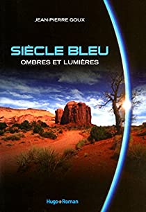 Sicle bleu, tome 2 : Ombres et Lumires par Jean-Pierre Goux