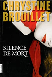 Silence de mort par Chrystine Brouillet