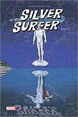 Silver Surfer All-new All-different, tome 2 par Dan Slott