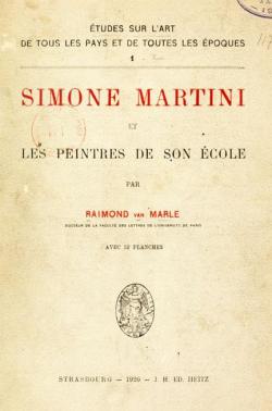 Simone Martini et les peintres de son cole par Raimond Van Marle