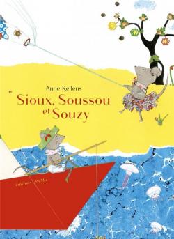 Sioux, Soussou et Souzy par Anne Kellens