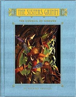 Les soeurs Grimm, tome 9 : The council of mirrors par Michael Buckley