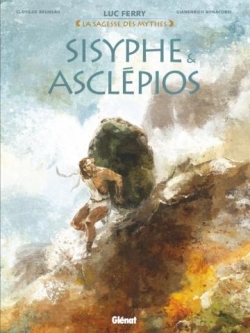 La sagesse des mythes : Sisyphe & Asclpios par Clotilde Bruneau