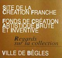 Site de la cration franche, regards sur la collection par  Ville de Bgles