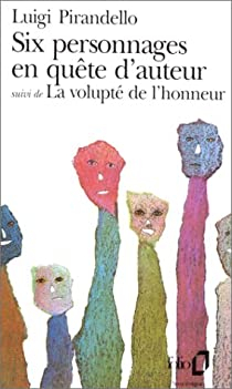 Six personnages en qute d'auteur - La volupt de l'honneur par Luigi Pirandello