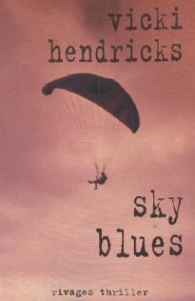 Sky Blues par Vicki Hendricks