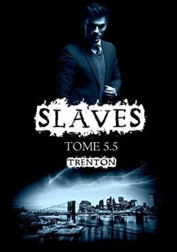 Slaves, tome 5.5 : Trenton par Amlie C. Astier