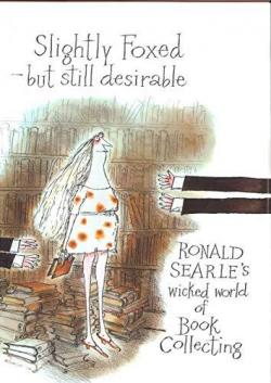 Slightly Foxed but Still Desirable par Ronald Searle