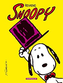 Snoopy, tome 1 : Reviens Snoopy par Charles Monroe Schulz
