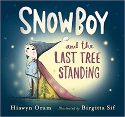 Snowboy and the Last Tree Standing par Hiawyn Oram