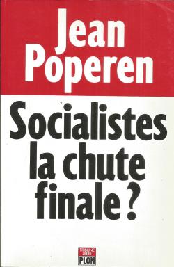 Socialistes, la chute finale ? par Jean Poperen