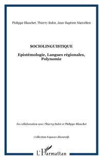 Sociolinguistique : pistmologie, langues rgionales polynomie par Jean-Baptiste Marcellesi