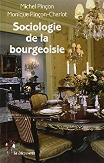 Sociologie de la bourgeoisie par Michel Pinçon
