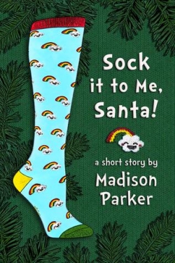 Sock it to Me, Santa! par Madison Parker