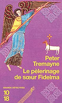 Soeur Fidelma, tome 8 : Le pèlerinage de soeur Fidelma par Peter Tremayne