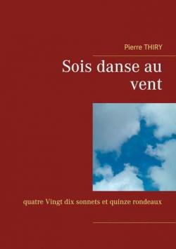 Sois danse au vent par Pierre Thiry