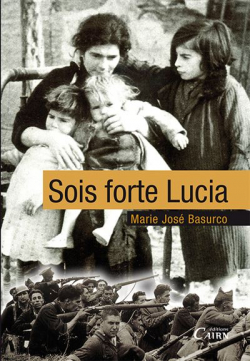 Sois forte, Lucia par Marie-Jos Barsurco