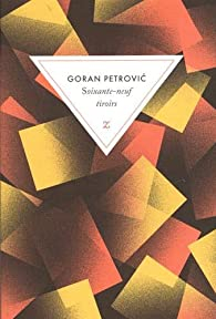 Soixante-neuf tiroirs par Goran Petrovic