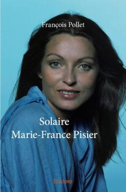 Solaire Marie-France Pisier par Franois Pollet