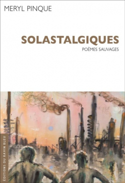 Solastalgiques - Pomes sauvages par Mryl Pinque
