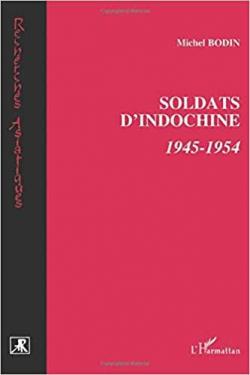 Soldats d'Indochine, 1945-1954 par Michel Bodin