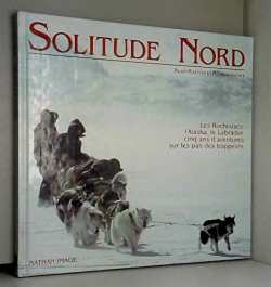 Solitude nord par Nicolas Vanier